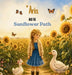 Aria and the Sunflower Path by Libby Grace