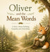 Oliver and the Mean Words by Libby Grace