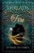 Threads and Fire by Stormie December