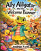 Ally Alligator and the Welcome Banner by Andrew Ford