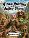 Vince Vulture and the Valley Signal by Andrew Ford