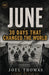 Nomical History June: The Longest Days and the Shortest Fuses by Joel Thomas