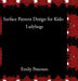 Surface Pattern Design for Kids: Ladybugs by Emily A. Peterson, Emily Peterson