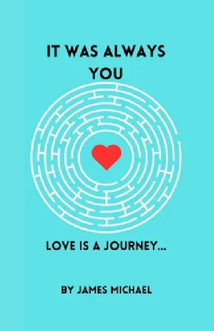 It Was Always You by James Michael