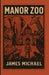 Manor Zoo by James Michael