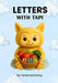 Letters With Tapi: Learn the ABCs - Tapi's Way! by Mommyhooray