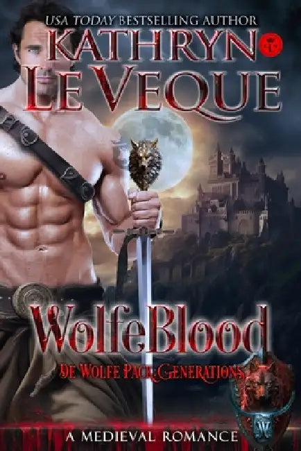 WolfeBlood: A Medieval Romance by Kathryn Le Veque
