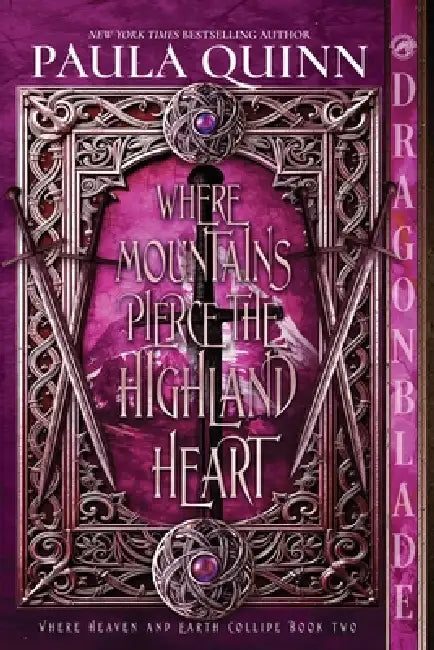 Where Mountains Pierce The Highland Heart: A Scottish Historical Romance by Paula Quinn