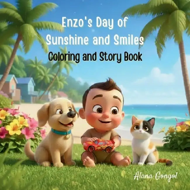 Enzo's Day of Sunshine and Smiles: Coloring and Story Book by Alana Gongol