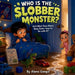 Who Is the Slobber Monster?: And What Does Max's Baby Sister Have to Do with It? by Alana Gongol