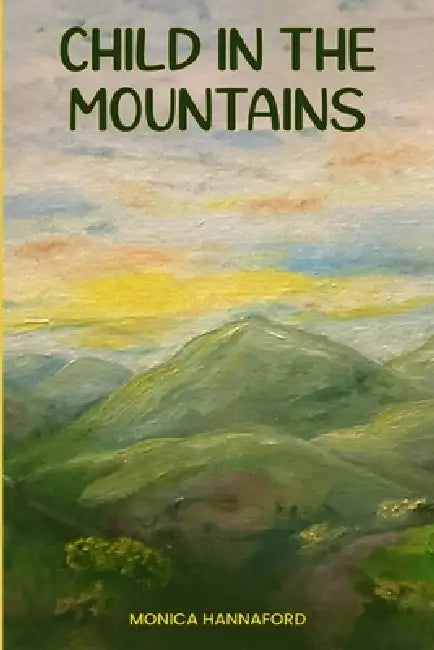 Child in the Mountains by Monica Hannaford