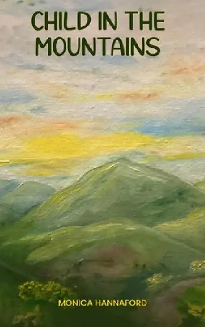 Child in the Mountains by Monica Hannaford