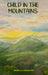 Child in the Mountains by Monica Hannaford