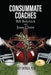 Consummate Coaches: Bill Belechick and Jesus Christ by Tracy Emerick