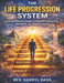 The Life Progression System by Rev -Darryl Bass, Rev -Darryl Bass, Annie Smolucha