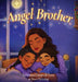 Angel Brother by Stewanna Dasari, Dasari &. Sons &. Sons, Aroba Sheikh