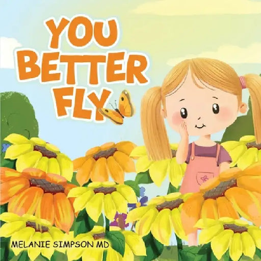 You Better Fly by Melanie Simpson