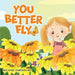 You Better Fly by Melanie Simpson