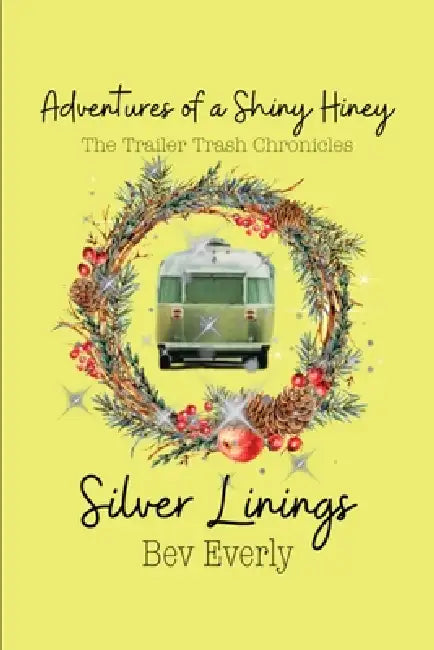 Silver Linings by Bev Everly