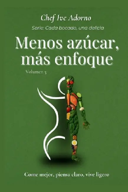 Menos Azúcar, Más Enfoque by Ivelisse Adorno