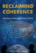 Reclaiming Coherence by I. Michael Borrero