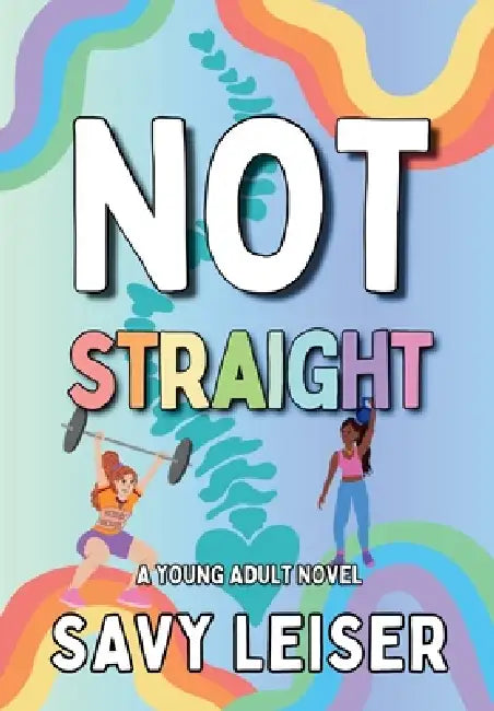 Not Straight by Savy Leiser