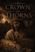Crown of Thorns by Rick Wiatt