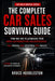 The Complete Car Sales Survival Guide: The No-BS Playbook for New Automotive Salespeople by Huddleston