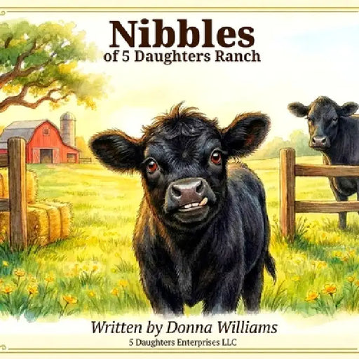 Nibbles of 5 Daughters Ranch: A 5 Daughters Ranch Story by Donna Williams