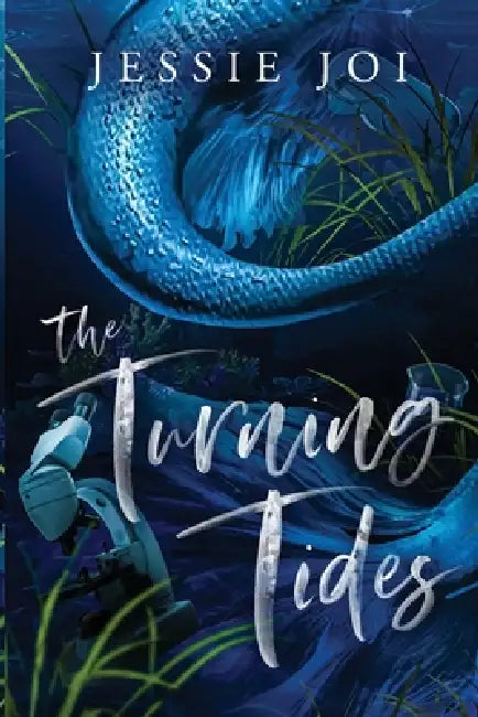 The Turning Tides by Jessie Joi