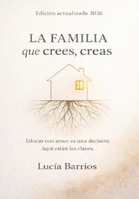 La Familia Que Crees, Creas by Lucia Barrios