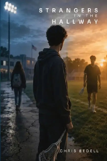 Strangers in the Hallway: A YA Novel in Verse by Chris Bedell
