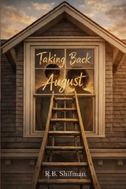 Taking Back August by R. B. Shifman