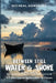 Between Still Water & Shore by Michael Gonzalez, Trinity Publishing Press