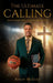The Ultimate Calling by Bruce McCray, Trinity Publishing Press