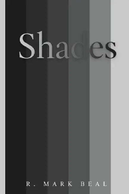 Shades by R. Mark Beal