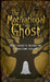 The Motivational Ghost: How Ghosts Helped Me Overcome Failure by Brian David Bruns
