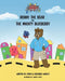 Benny the Bear and the Mighty Blueberry by Ryan Worley, Cheyenne Worley, Audrey States