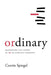 ordinary: Harnessing the Power of Or in Everyday Moments by Corrin Spiegel
