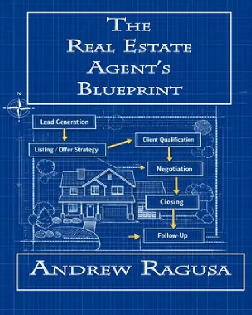 The Real Estate Agents Blueprint