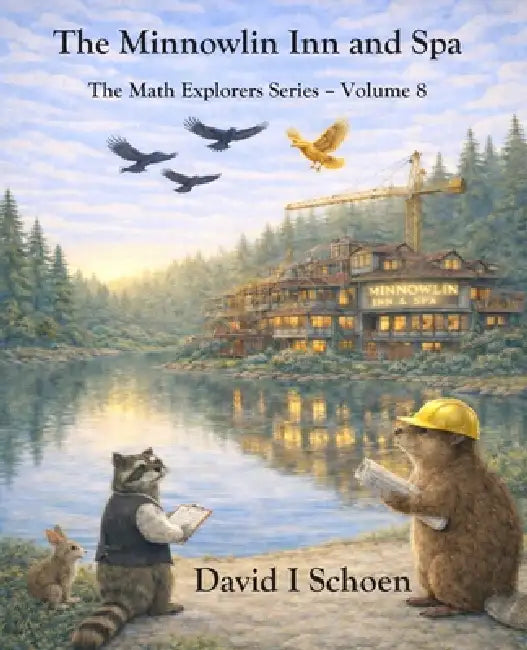 The Minnowlin Inn and Spa: The Math Explorers Series, Volume 8 by Serina Degami-Teawight, Lexis Mollica, Eleanor Whitman