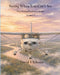 Seeing When You Can't See: The Flying Explorers Series, Volume 5 by Lexis Mollica, Eleanor Whitman, Serina Degami-Teawight