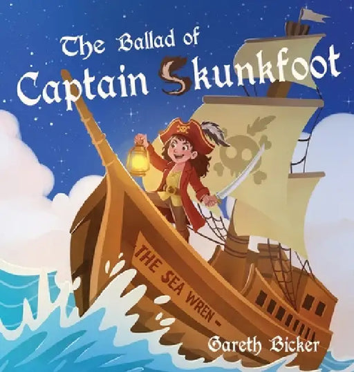 The Ballad of Captain Skunkfoot by Gareth Bicker
