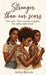 Stronger Than Our Scars: Three girls, Three Separate Struggles, One Unbreakable Bond by Anitra Bynum