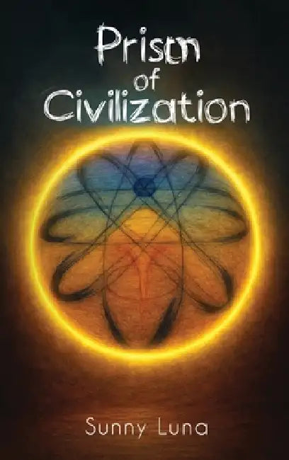 Prism of Civilization by Sunny Luna