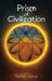 Prism of Civilization by Sunny Luna