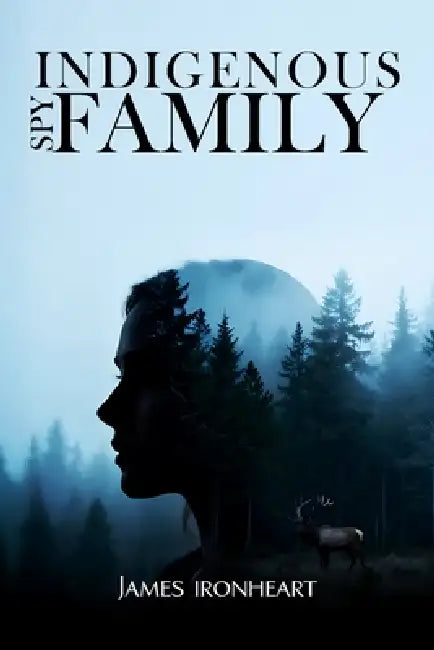 Indigenous Spy Family by James Ironheart