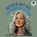 Mother Nature: The Chronwelle Crew by Aj Brown