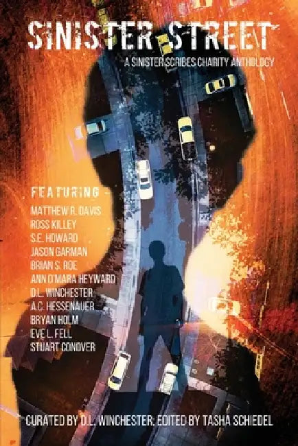 Sinister Street: A Sinister Scribes Charity Anthology by D. L. Winchester, Tasha Schiedel