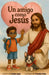 Un amigo como Jesús by Adalis Ayala, Priscilla Fuller